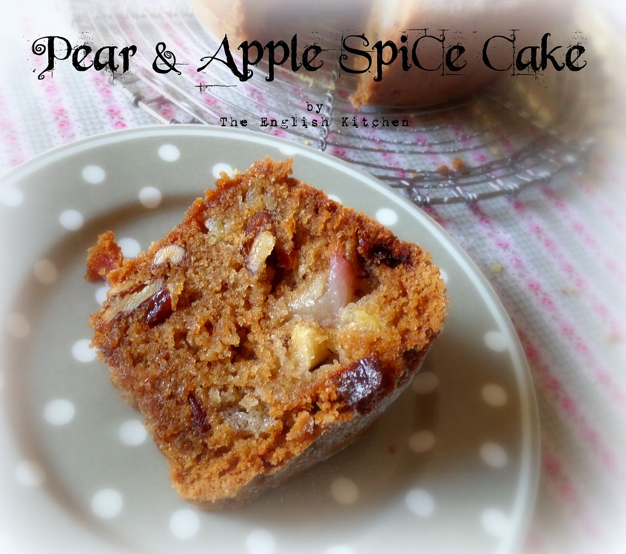 The English Kitchen Pear and Apple Spice Cake
